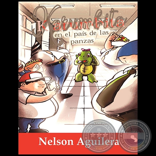  KARUMBITA EN EL PAÍS DE LAS PANZAS - Autor: NELSON AGUILERA - Año 2020